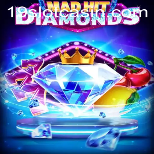 MadHitDiamonds: A Thrilling Adventure in the World of 19SLOT Gaming